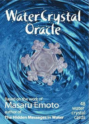 Water Crystal Oracle : Based On The Work Of Masaru Emoto ...