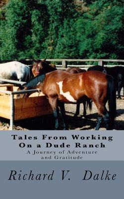 Libro Tales From Working On A Dude Ranch - Richard V Dalk...