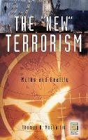 Libro The New Terrorism : Myths And Reality - Thomas R. M...