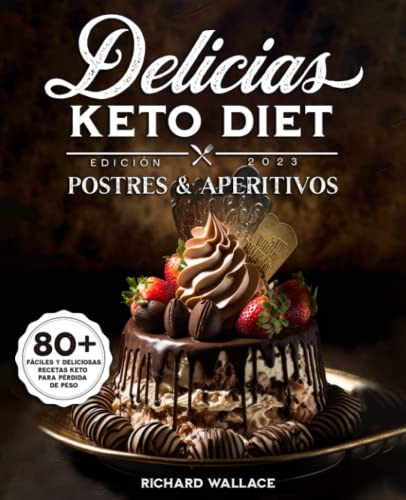 Libro : Delicias Keto Diet Postres And Aperitivos 80 Facile