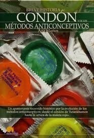 Breve Historia Del Condón Y Los Métodos Anticonceptivos