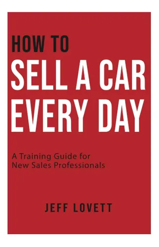 Libro: Cómo Vender Un Coche Todos Los Días: Una Guía De Form