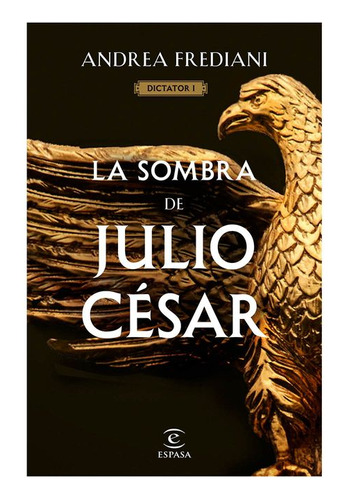 Libro La Sombra De Julio César (dictator 1)