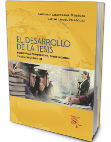El Desarrollo De La Tesis Descriptiva, Correlacional Y