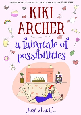 Libro A Fairytale Of Possibilities - Archer, Kiki