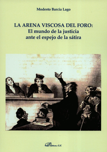 Arena Viscosa Del Foro: El Mundo De La Justicia Ante El Espe