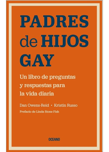 Padres De Hijos Gay., De Owens Reid, Dan / Russo, Kristin. Editorial Océano, Tapa Blanda En Español, 1
