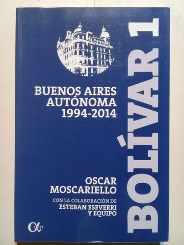 Bolívar 1-buenos Aires Autónoma 1994-2014- Moscariello -2014