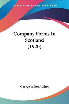 Libro Company Forms In Scotland (1920) - George Wilton Wi...