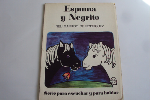 Libro Infantil Espuma Y Negrito Neli Garrido De Rodriguez