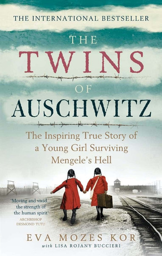 The Twins Of Auschwitz: The Inspiring True Story Of A Young Girl Surviving Mengele S Hell, De Eva Mozes Kor. Editorial Monoray, Tapa Pasta Blanda, Edición 1.0, 2022