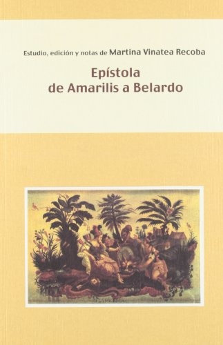 Epistola De Amarilis A Belardo: Literatura, De Vinatea Recoba Martina. Serie N/a, Vol. Volumen Unico. Editorial Iberoamericana Vervuert, Tapa Blanda, Edición 1 En Español, 2009