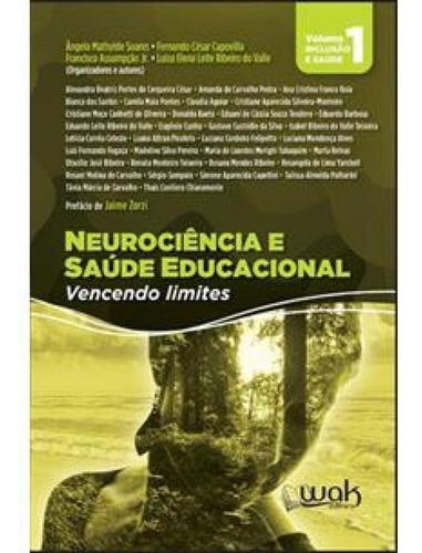 Neurociência E Saúde Educacional ?  : Vencendo Limites, de Vários autores. Editora WAK, capa mole em português