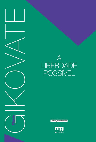 A liberdade possível - ed. revista, de Gikovate, Flávio. Editora Summus Editorial Ltda., capa mole em português, 2006