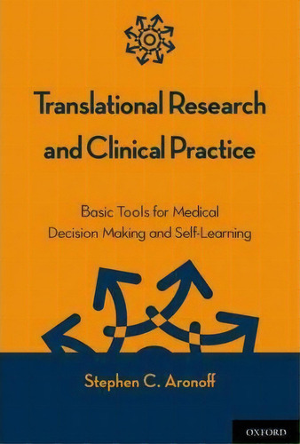 Translational Research And Clinical Practice, De Stephen C. Aronoff. Editorial Oxford University Press Inc, Tapa Blanda En Inglés