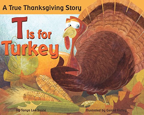 Book : T Is For Turkey A True Thanksgiving Story - Stone,..