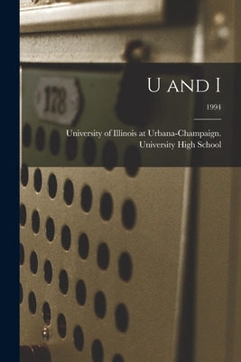 Libro U And I; 1994 - University Of Illinois At Urbana-cham