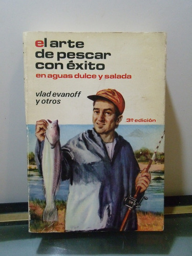 Adp El Arte De Pescar Con Exito V Evanoff / Hispano Europea