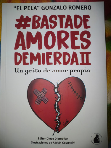 Libro Basta De Amores De Mierda 2 - El Pela Gonzalo Romero