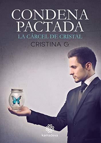 Condena Pactada: La Cárcel De Cristal: 1