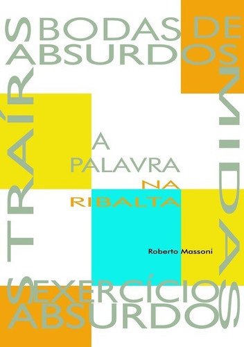 A Palavra Na Ribalta, De Roberto Massoni. Série Não Aplicável, Vol. 1. Editora Clube De Autores, Capa Mole, Edição 1 Em Português, 2017