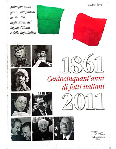 Livro 1861 Centocinquant´anni Di Fatti  Italiani 2011 - Liberali, Sandro [2011]