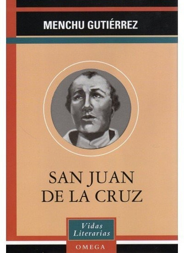 San Juan De La Cruz, De Menchu Gutiérrez. Editorial Omega, Tapa Dura En Español