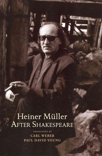 Libro: Heiner Müller After Shakespeare: Macbeth And Anatomy