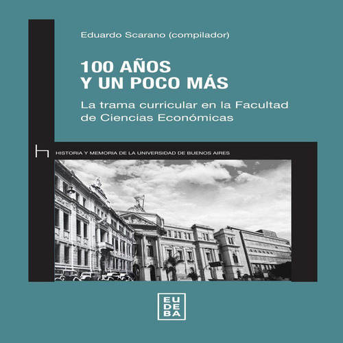100 Años Y Un Poco Mas - Eduardo R. Scarano