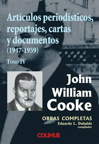 Obras Completas. Tomo Iv  - John William Cooke