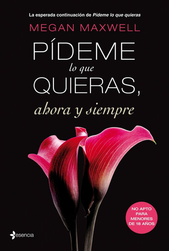 Pídeme Lo Que Quieras, Ahora Y Siempre (libro Original)