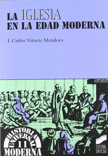 La Iglesia En La Edad Moderna. Vizuete Mendoza 