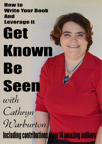 Get Known Be Seen With Cathryn Warburton, De Warburton, Cathryn. Editorial Lightning Source Inc, Tapa Blanda En Inglés