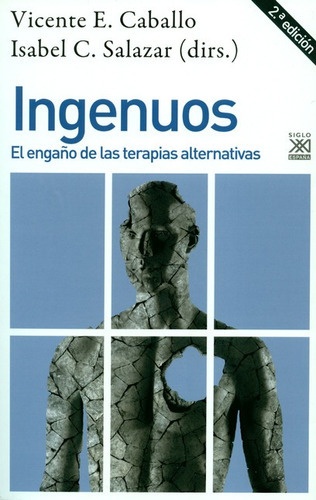 Libro Ingenuos. El Engaño De Las Terapias Alternativas