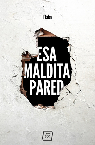 Esa Maldita Pared - Flako