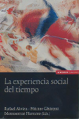 La Experiencia Social Del Tiempo, De Alvira, Rafael. Editorial Eunsa. Ediciones Universidad De Navarra, S.a., Tapa Blanda En Español