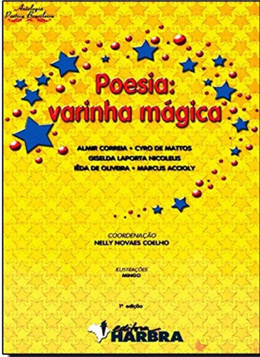 Poesia - Varinha Magica - Col. Antologia Poetica Brasileira: Poesia - Varinha Magica - Col. Antologia Poetica Brasileira, De Novaes. Editora Harbra, Capa Mole, Edição 1 Em Português, 2005