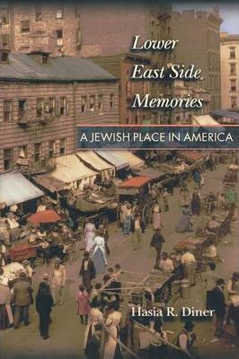 Libro Lower East Side Memories : A Jewish Place In Americ...