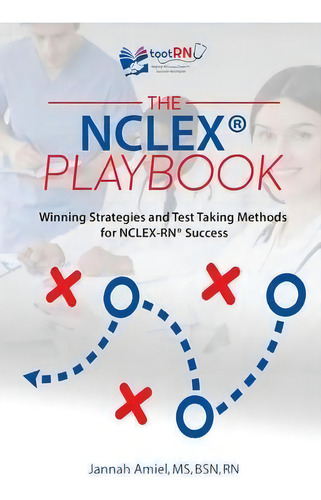 The Nclex(r) Playbook : Winning Strategies And Test Taking Methods For Nclex-rn Success, De Jannah Amiel. Editorial Tootrn, Llc, Tapa Blanda En Inglés
