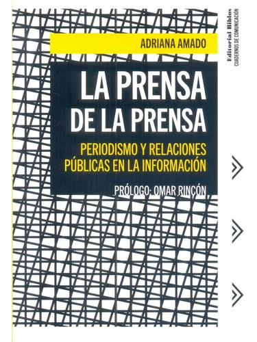 Prensa De La Prensa, La. Periodismo Y Relaciones Publicas En