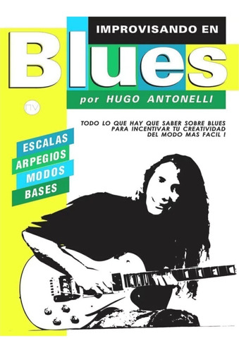 Improvisando En Blues. Hugo Antonelli
