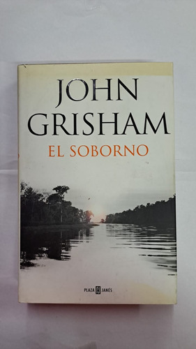 El Soborno-john Grisham-ed:plaza Janes-libreria Merlin