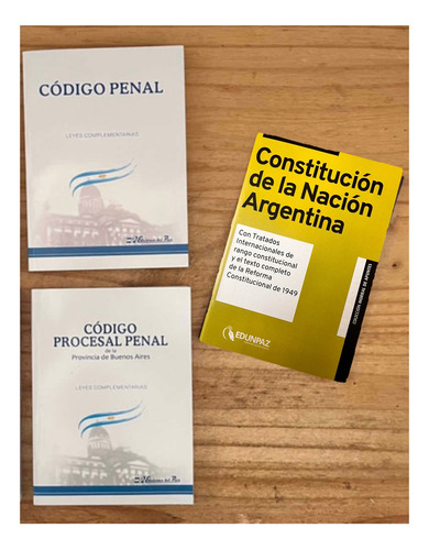 Código Penal + Procesal Penal Provincia + Constitución .