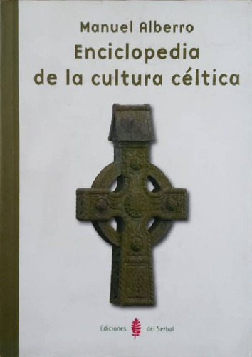 Enciclopedia De La Cultura Céltica. Manual Alberro. Original