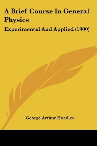 A Brief Course In General Physics Experimental And Applied (