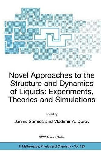 Novel Approaches To The Structure And Dynamics Of Liquids (l