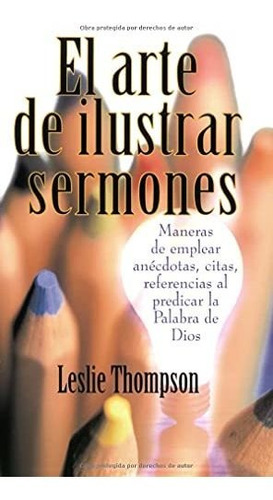 Libro : El Arte De Ilustrar Sermones - Thompson, Les