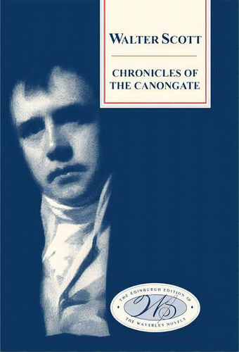  Chronicles Of The Canongate , De Sir Walter Scott. Editorial Edinburgh University Press, Tapa Dura En Inglés