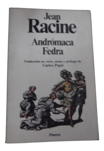Andromaca Fedra Jean Racine Teatro En Verso Planeta