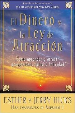 El Dinero Y La Ley De Atraccion - Esther Hicks